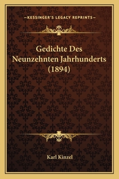 Paperback Gedichte Des Neunzehnten Jahrhunderts (1894) [German] Book