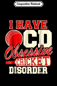 Paperback Composition Notebook: I Have OCD Obsessive Cricket Disorder Journal/Notebook Blank Lined Ruled 6x9 100 Pages Book