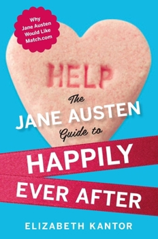 Paperback The Jane Austen Guide to Happily Ever After Book