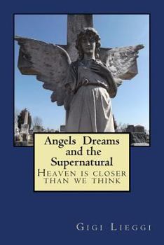 Paperback Angels Dreams and the Supernatural Book