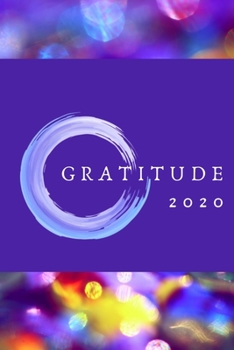 Paperback Gratitude 2020: Begin and end each day in the new year with gratitude! 6 x 9 lined journal with prompts focused on being grateful. Book