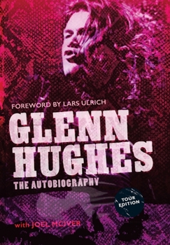 Hardcover Glenn Hughes: The Autobiography [TOUR EDITION] Book