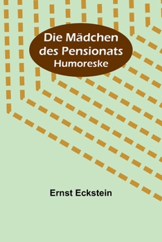 Paperback Die Mädchen des Pensionats: Humoreske [German] Book