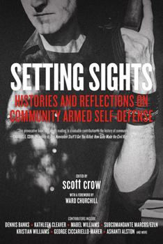 Paperback Setting Sights: Histories and Reflections on Community Armed Self-Defense Book