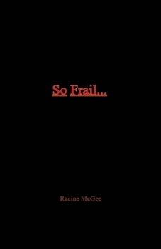 Paperback So Frail...: A Reality to Black Male Masculinity Volume 1 Book