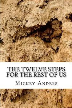 Paperback The Twelve Steps for the Rest of Us Book