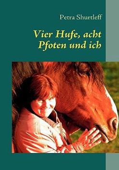 Paperback Vier Hufe, acht Pfoten und ich [German] Book