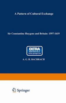 Paperback Sir Constantine Huygens and Britain: 1596-1687: A Pattern of Cultural Exchange Book