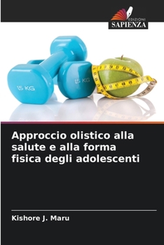 Paperback Approccio olistico alla salute e alla forma fisica degli adolescenti [Italian] Book