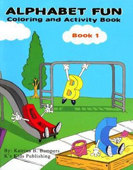 Paperback Alphabet Fun, Book 1: Coloring and Activity Book