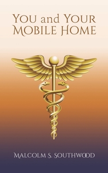 Paperback You and Your Mobile Home: A Manual Healing Book