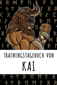 Paperback Trainingstagebuch von Kai: Personalisierter Tagesplaner f?r dein Fitness- und Krafttraining im Fitnessstudio oder Zuhause [German] Book