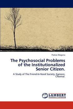 Paperback The Psychosocial Problems of the Institutionalized Senior Citizen. Book