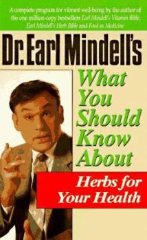 Paperback Dr. Earl Mindell's What You Should Know about Herbs for Your Health Book