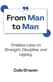 Paperback From Man to Man: Timeless Laws on Strength, Discipline, and Legacy Book