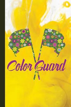 Paperback Color Guard: Color Guard Journal with Lined Pages for Journaling, Studying, Writing, Daily Reflection or Student Workbook Book