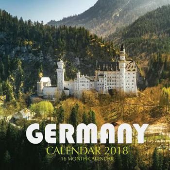 Paperback Germany Calendar 2018: 16 Month Calendar Book