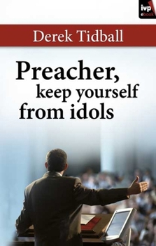 Paperback Preacher, Keep Yourself from Idols Book