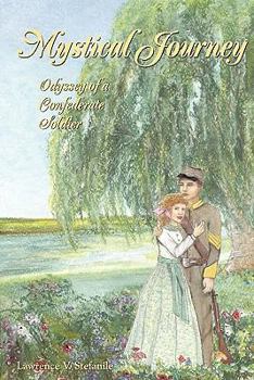 Paperback Mystical Journey, Odyssey of a Confederate Soldier Book
