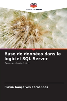 Paperback Base de données dans le logiciel SQL Server [French] Book