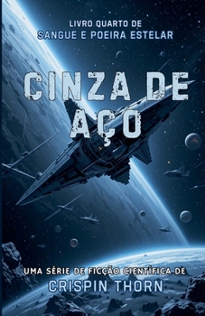 Cinza de Aço (Sangue E Poeira Estelar)