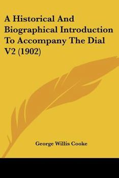 Paperback A Historical And Biographical Introduction To Accompany The Dial V2 (1902) Book