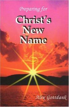 Paperback Preparing for Christ's New Name Book