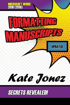Paperback Formatting Manuscripts: Microsoft Word 2019 (2016) Book