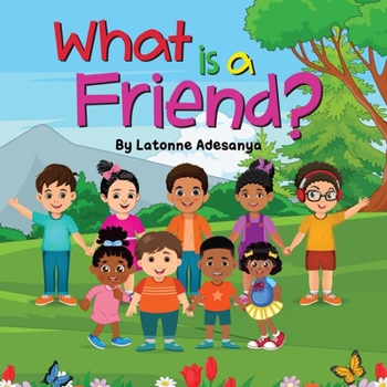 Paperback What is a Friend? Book