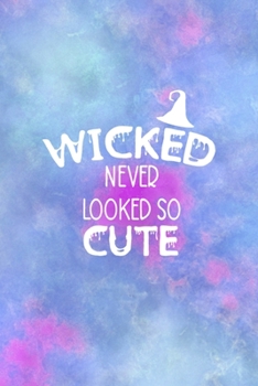 Wicked Never Looked So Cute: All Purpose 6x9 Blank Lined Notebook Journal Way Better Than A Card Trendy Unique Gift Watercolor Texture Inktober