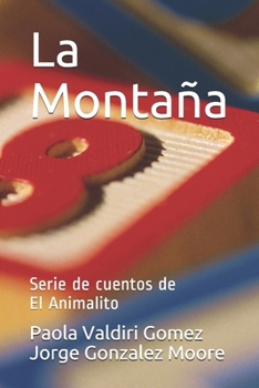 Paperback La Montaña: Serie de cuentos de El Animalito [Spanish] Book