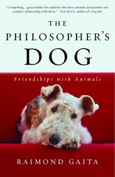 Paperback The Philosopher's Dog: The Philosopher's Dog: Friendships with Animals Book