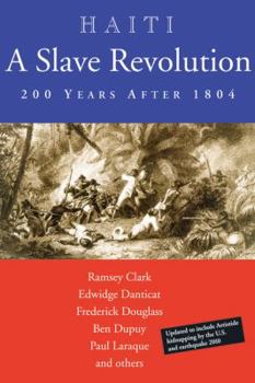 Paperback Haiti: A Slave Revolution: 200 Years After 1804 Book
