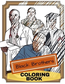 Paperback Black Brothers Coloring Book: Adult Coloring Fun, Stress Relief Relaxation and Escape Book