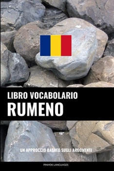 Paperback Libro Vocabolario Rumeno: Un Approccio Basato sugli Argomenti [Italian] Book