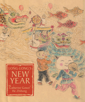 Hardcover Long-Long's New Year: A Story about the Chinese Spring Festival Book