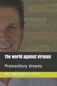 Paperback The world against viruses: Premonitory dreams Book