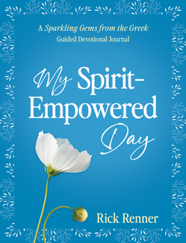 Paperback My Spirit-Empowered Day: A Sparkling Gems from the Greek Guided Devotional Journal Book