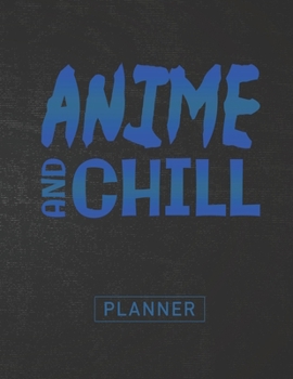 Planner: Anime & Chill 2 Year Weekly Planning Organizer | 2020 - 2021 | Japanese Animation Media Cover | January 20 - December 21 | Writing Notebook | ... | Plan Days, Set Goals & Get Stuff Done