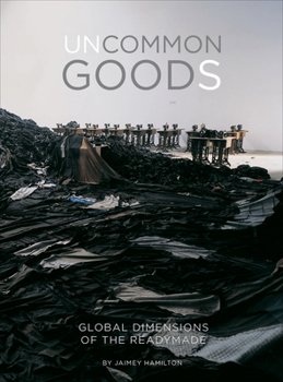 Paperback Uncommon Goods: Global Dimensions of the Readymade Book