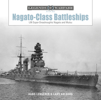 Hardcover Nagato-Class Battleships: Ijn Super-Dreadnoughts Nagato and Mutsu Book