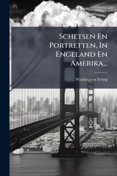 Paperback Schetsen En Portretten, In Engeland En Amerika... [Dutch] Book
