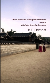 Paperback The Chronicles of forgotten shaman queens: A tribute from the Emperor Book