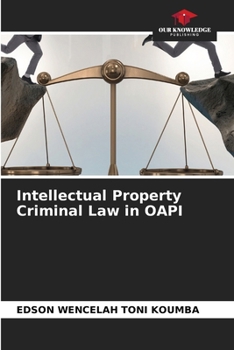 Paperback Intellectual Property Criminal Law in OAPI Book
