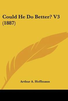 Paperback Could He Do Better? V3 (1887) Book