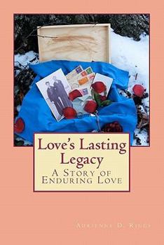 Paperback Love's Lasting Legacy: A Story of Enduring Love Book