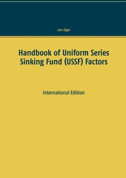 Paperback Handbook of Uniform Series Sinking Fund (USSF) Factors: International Edition Book
