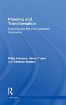Hardcover Planning and Transformation: Learning from the Post-Apartheid Experience Book