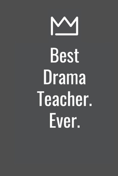 Paperback Best Drama Teacher. Ever. Book