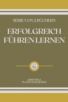 Paperback Erfolgreich F?hren Lernen: serie von 2 b?chern [German] Book